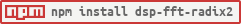 npm install dsp-fft-radix2