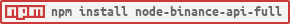 npm install node-binance-api-full